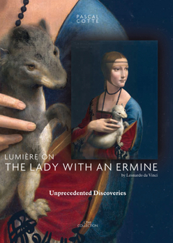 Paperback Lumiere on the Lady with an Ermine: Unprecedented Discoveries Book