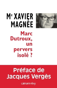 Paperback Marc Dutroux, un pervers isolé ? [French] Book