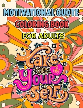 Paperback Motivational Quote Coloring Book For Adults Book