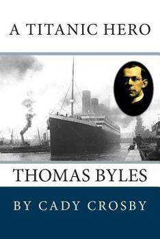 Paperback A Titanic Hero: Thomas Byles Book