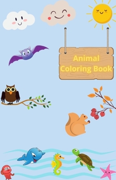 Paperback Animal Coloring Book For Kid: Great Coloring Book - Favorite Animals For Kids Ages 2-5 Book