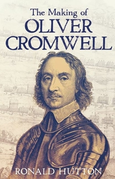 Hardcover The Making of Oliver Cromwell Book