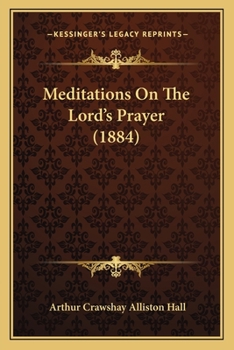 Paperback Meditations On The Lord's Prayer (1884) Book