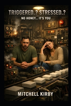 Paperback Triggered?...Stressed?: No honey, it's you Book