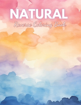 Paperback Natural Reverse Coloring Book: High Quality Beautiful Stress Relief Design Book