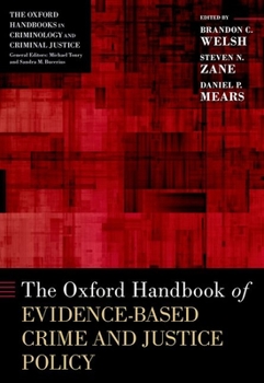 Hardcover The Oxford Handbook of Evidence-Based Crime and Justice Policy Book