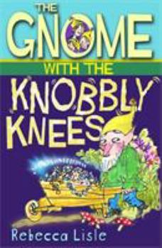 Paperback The Gnome with the Knobbly Knees Book