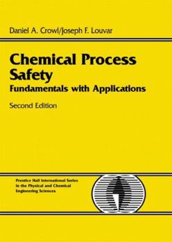 Hardcover Chemical Process Safety: Fundamentals with Applications Book