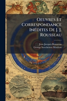 Paperback Oeuvres Et Correspondance Inédites De J. J. Rousseau [French] Book