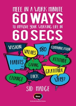 Paperback Meee In A Work Minute - 60 Ways Yo Improve Your Working Life In 60 Seconds Book