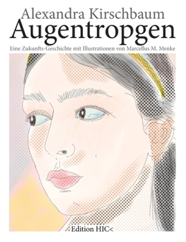 Paperback Augentropgen: Eine Zukunfts-Geschichte mit Illustrationen von Marcellus M. Menke [German] Book