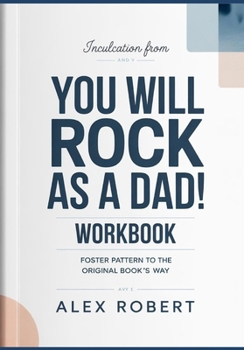 Inculcation from You Will Rock as a Dad!: Foster Pattern to the original book's way