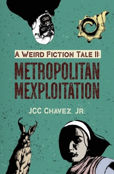 Paperback A Weird Fiction Tale II: Metropolitan Mexploitation Book