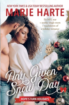 Paperback Any Given Snow Day: A Small Town Christmas Romance (Hope's Turn Holidays) Book