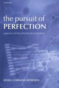 Paperback The Pursuit of Perfection: Aspects of Biochemical Evolution Book