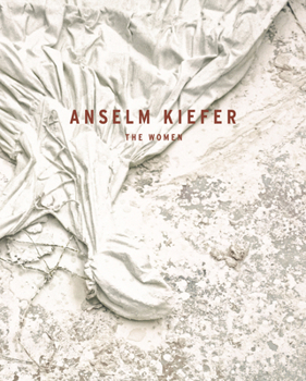 Hardcover Anselm Kiefer: The Women Book