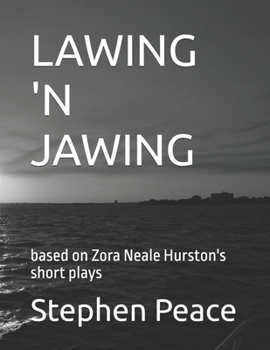 Paperback Lawing 'n Jawing: based on Zora Neale Hurston's short plays Book