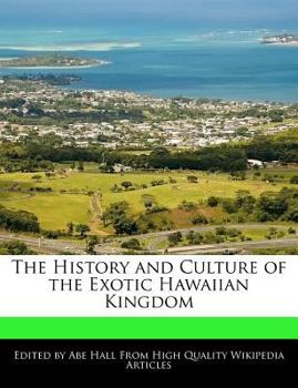The History and Culture of the Exotic Hawaiian Kingdom