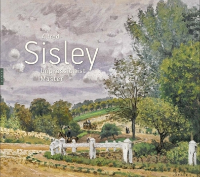 Hardcover Alfred Sisley: Impressionist Master Book