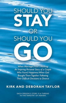 Paperback Should You Stay or Should You Go: When Marriages Aren't Working: an Inspiring Personal Story of a Couple Who Found Happiness When God Brought Them Tog Book