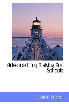 Paperback Advanced Toy Making for Schools Book