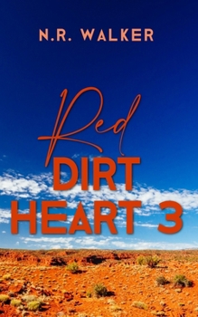 Red Dirt Heart 3 - Book #3 of the Red Dirt