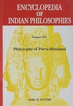 Hardcover Encyclopedia of Indian Philosophies: Volume 16: Philosophy of Purva-Mimamsa Book