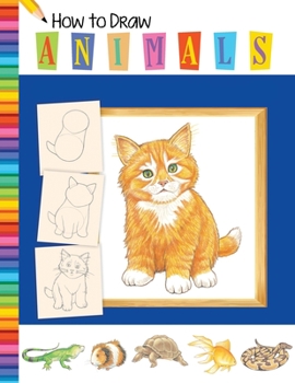 Paperback How To Draw Animals: Learn to Draw Animals Step by Step Using Basic Shapes and Lines, How to Draw Animals Books for Kids Book