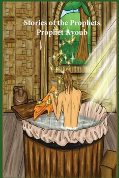 Paperback Stories of the Prophets: Prophet Ayoub Book