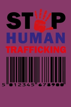 Paperback Human Trafficking Awareness Day: Awareness of sexual slavery Notebook Blank Lined Journal Book