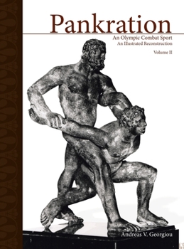 Hardcover Pankration - An Olympic Combat Sport, Volume II: An Illustrated Reconstruction Book