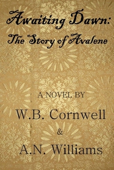 Awaiting Dawn: The Story of Avalene