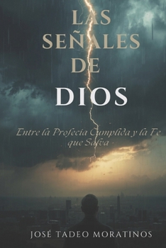 Paperback Las Señales de Dios: Entre la Profecía Cumplida y la Fe que Salva [Spanish] Book