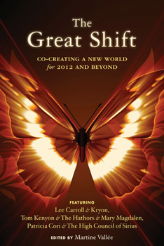 Paperback The Great Shift: Co-Creating a New World for 2012 and Beyond Book