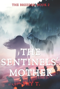 Paperback The Sentinels' Mother: Sequel To The Alpha's Breeder Book