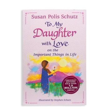 Paperback To My Daughter with Love on the Important Things in Life by Susan Polis Schutz Book