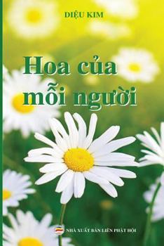 Paperback Hoa c&#7911;a m&#7895;i ng&#432;&#7901;i: Chia s&#7867; kinh nghi&#7879;m tu t&#7853;p Ph&#7853;t pháp [Vietnamese] Book