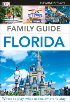 Family Guide Florida (DK Eyewitness Travel Family Guides) - Book  of the DK Eyewitness Travel Family Guides