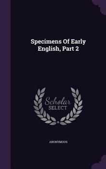Hardcover Specimens Of Early English, Part 2 Book
