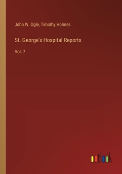 Paperback St. George's Hospital Reports: Vol. 7 Book