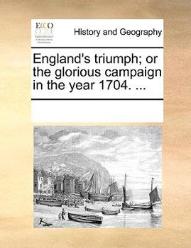 Paperback England's triumph; or the glorious campaign in the year 1704. ... Book