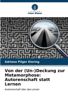 Paperback Von der (Un-)Deckung zur Metamorphose: Autorenschaft statt Lernen [German] Book