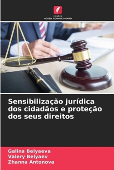 Sensibilização jurídica dos cidadãos e proteção dos seus direitos (Portuguese Edition)