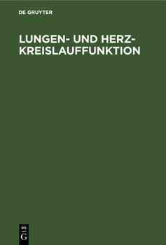Hardcover Lungen- Und Herz-Kreislauffunktion: PRAXIS Der Untersuchungsmethoden [German] Book