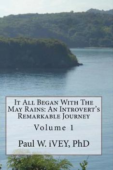 It All Began with the May Rains: An Introvert's Remarkable Journey