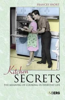 Paperback Kitchen Secrets: The Meaning of Cooking in Everyday Life Book