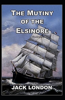 Paperback The Mutiny of the Elsinore Illustrated Book