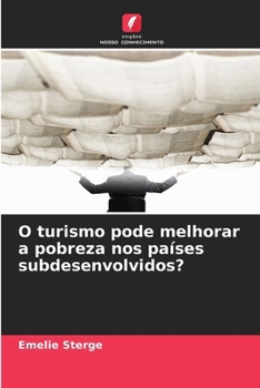 Paperback O turismo pode melhorar a pobreza nos países subdesenvolvidos? [Portuguese] Book