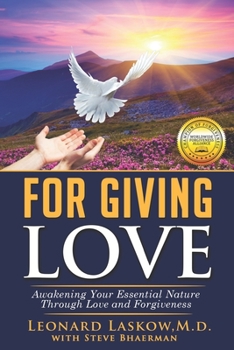 Paperback For Giving Love: Awakening Your Essential Nature Through Love and Forgiveness Book
