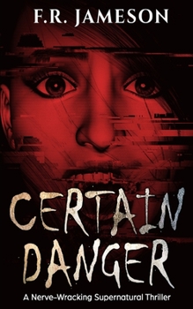 Paperback Certain Danger: A Shocking and Nerve-Wracking Supernatural Chiller! Book